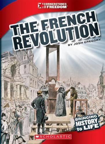 The French Revolution (Cornerstones of Freedom: Third Series) (Library Edition)