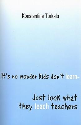 It's No Wonder Kids Don't Learn - Just Look What They Teach Teachers