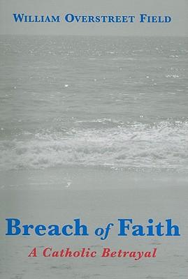 Breach of Faith: A Catholic Betrayal