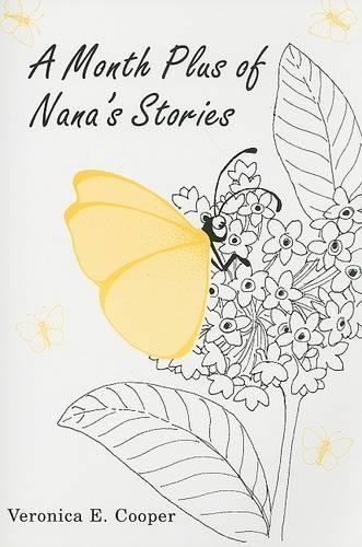 A Month Plus of Nana's Stories