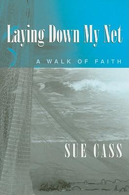 Laying Down My Net: A Walk of Faith