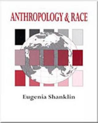 Anthropology and Race: The Explanation of Differences