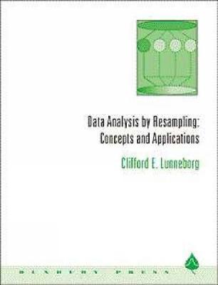 Data Analysis by Resampling: Concepts and Applications