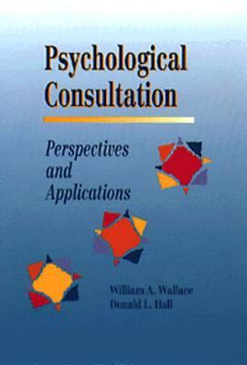 Psychological Consultation : Perspectives and Applications: Perspectives and applications