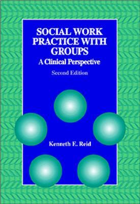 Social Work Practice with Groups: A Clinical Perspective