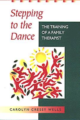 Stepping to the Dance: the Training of a Family Therapist