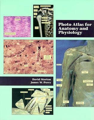 Photo Atlas for Anatomy and Physiology