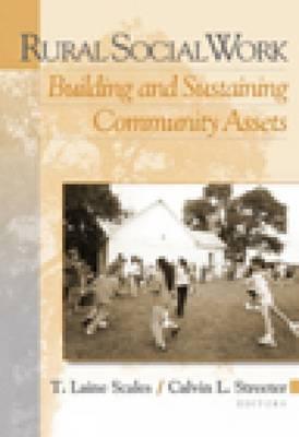 Rural Social Work: Building and Sustaining Community Assests