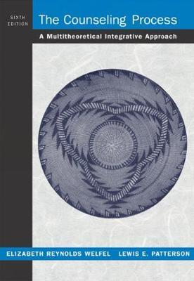 The Counseling Process: A Multitheoretical Integrative Approach