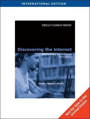 Discovering the Internet: Brief Concepts and Techniques, International Edition