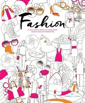 Fashion: A Coloring Book of Designer Looks and Accessories
