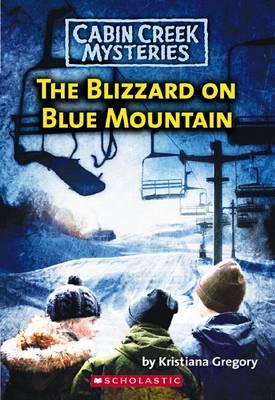 Cabin Creek Mysteris #5: Blizzard on Blue Mountain