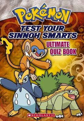 Pokemon: Test Your Sinnoh Smarts Ultimate Quiz Book