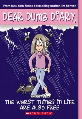 Dear Dumb Diary #10: the Worst Things in Life are Also Free
