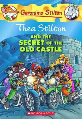 Thea Stilton and the Secret of the Old Castle (Thea Stilton #10)