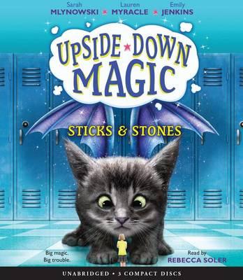 Sticks & Stones (Upside-Down Magic #2)