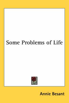 Some Problems of Life