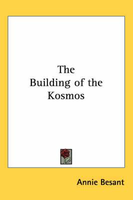 The Building of the Kosmos