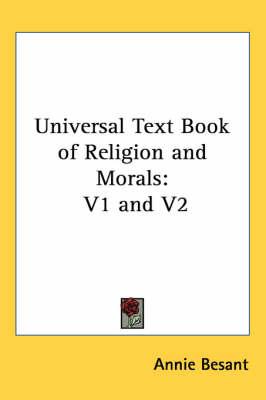 Universal Text Book of Religion and Morals: V1 and V2