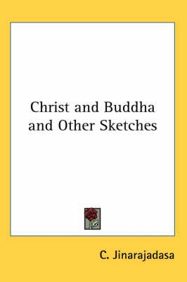 Christ and Buddha and Other Sketches