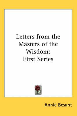 Letters from the Masters of the Wisdom: First Series