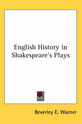 English History in Shakespeare's Plays
