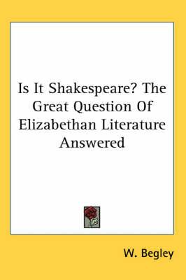 Is It Shakespeare? the Great Question of Elizabethan Literature Answered