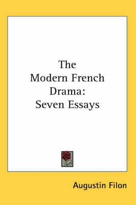 The Modern French Drama: Seven Essays