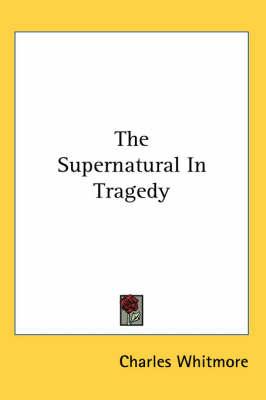 The Supernatural in Tragedy