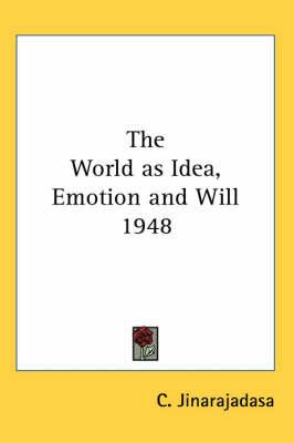 The World as Idea, Emotion and Will 1948