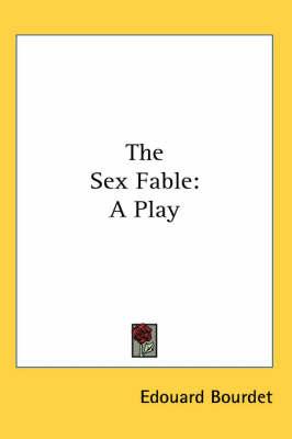 The Sex Fable: A Play