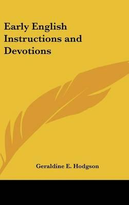 Early English Instructions and Devotions