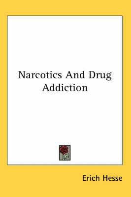 Narcotics and Drug Addiction