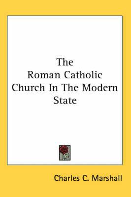 The Roman Catholic Church in the Modern State