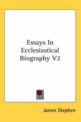 Essays in Ecclesiastical Biography V2