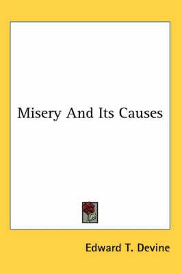 Misery and Its Causes