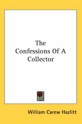 The Confessions of a Collector