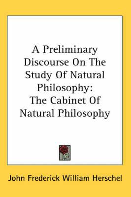 A Preliminary Discourse on the Study of Natural Philosophy: The Cabinet of Natural Philosophy