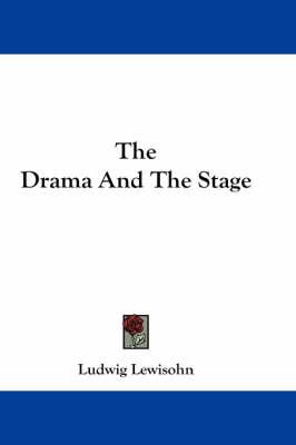 The Drama and the Stage