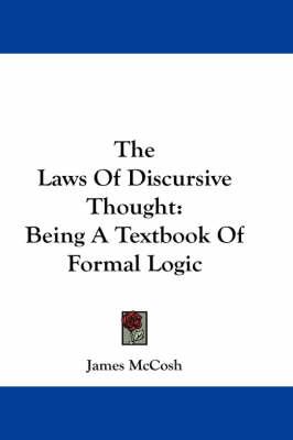 The Laws Of Discursive Thought: Being A Textbook Of Formal Logic