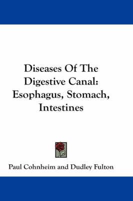 Diseases of the Digestive Canal: Esophagus, Stomach, Intestines