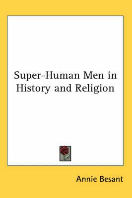 Super-Human Men in History and Religion