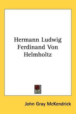 Hermann Ludwig Ferdinand Von Helmholtz