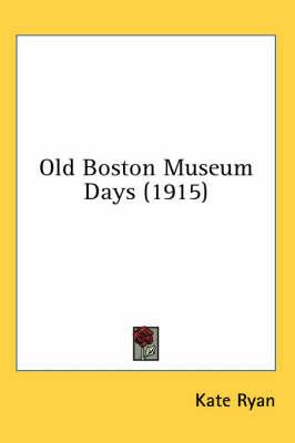 Old Boston Museum Days (1915)