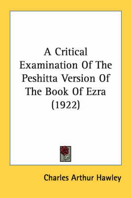 A Critical Examination of the Peshitta Version of the Book of Ezra (1922)