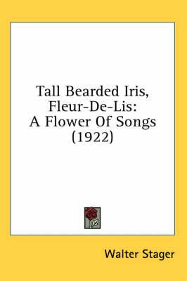 Tall Bearded Iris, Fleur-de-Lis: A Flower of Songs (1922)