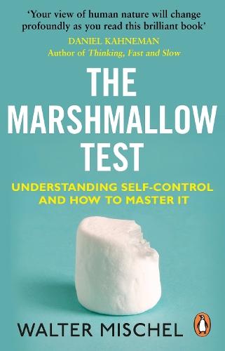 The Marshmallow Test: Understanding Self-control and How To Master It