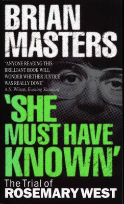 ""She Must Have Known"": The Trial Of Rosemary West