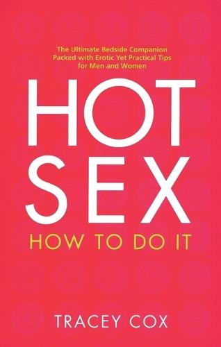 Hot Sex: How to Do It