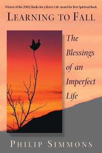 Learning to Fall: The Blessings of an Imperfect Life